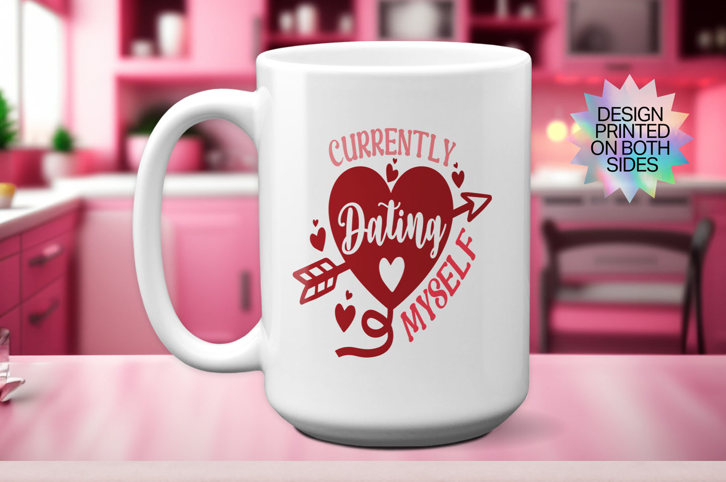 Funny "Currently Dating Myself" Valentine’s Day Mug