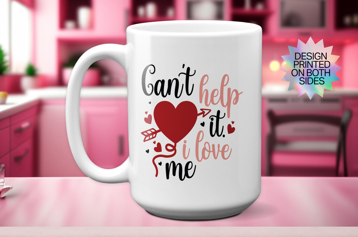 Fun "Can’t Help It, I Love Me" Valentine’s Day Mug