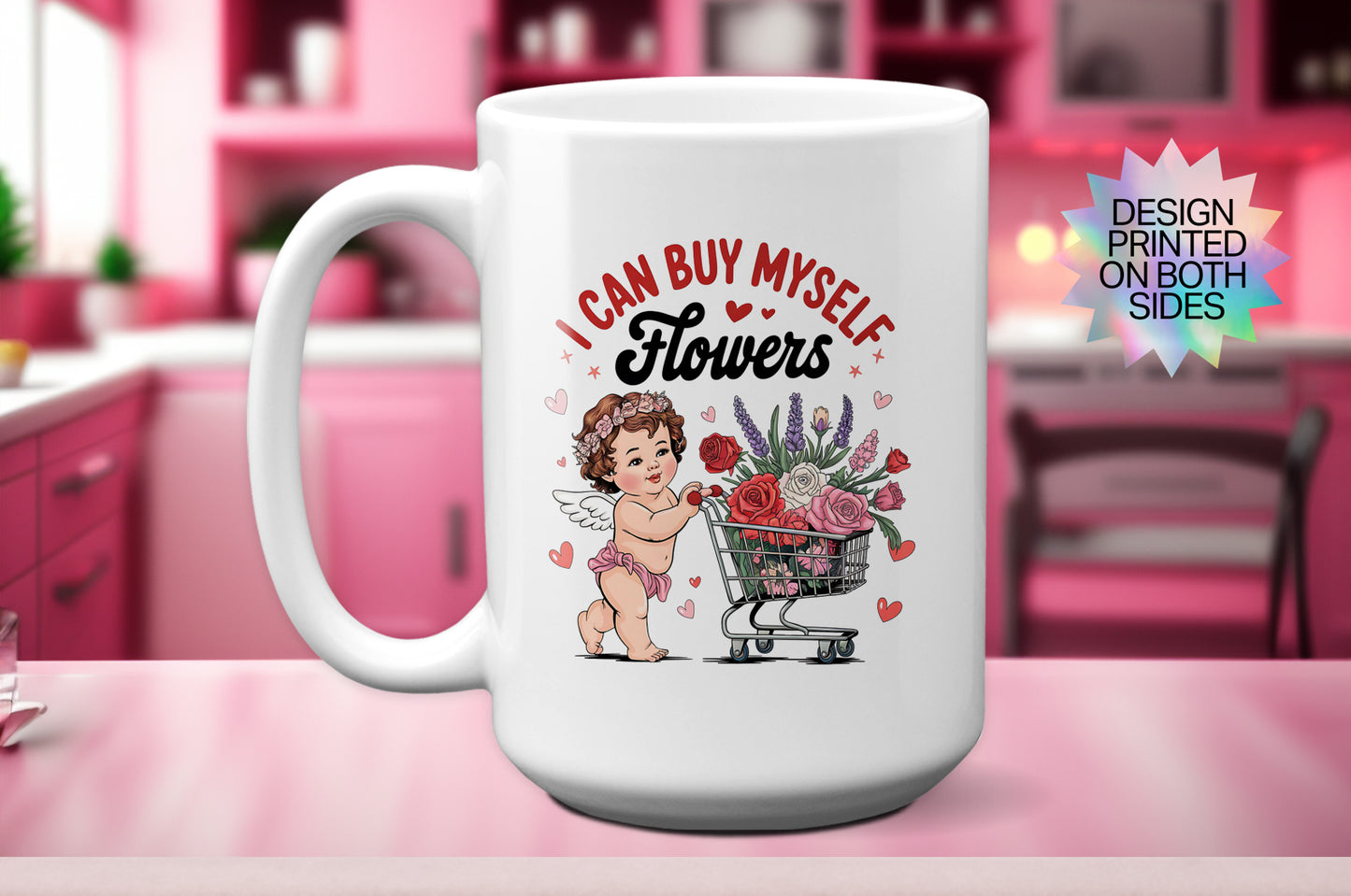 Fun "I Can Buy Myself Flowers" Cupid Valentine’s Day Mug