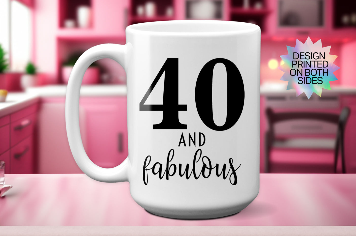 Fun "40 and Fabulous" Mug
