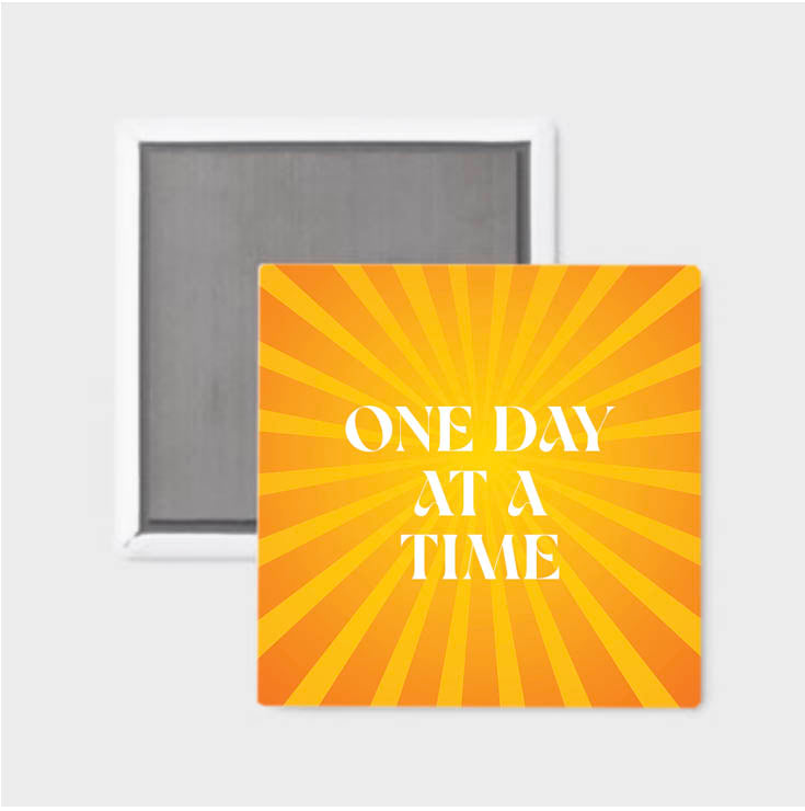 One Day at a Time - Magnet