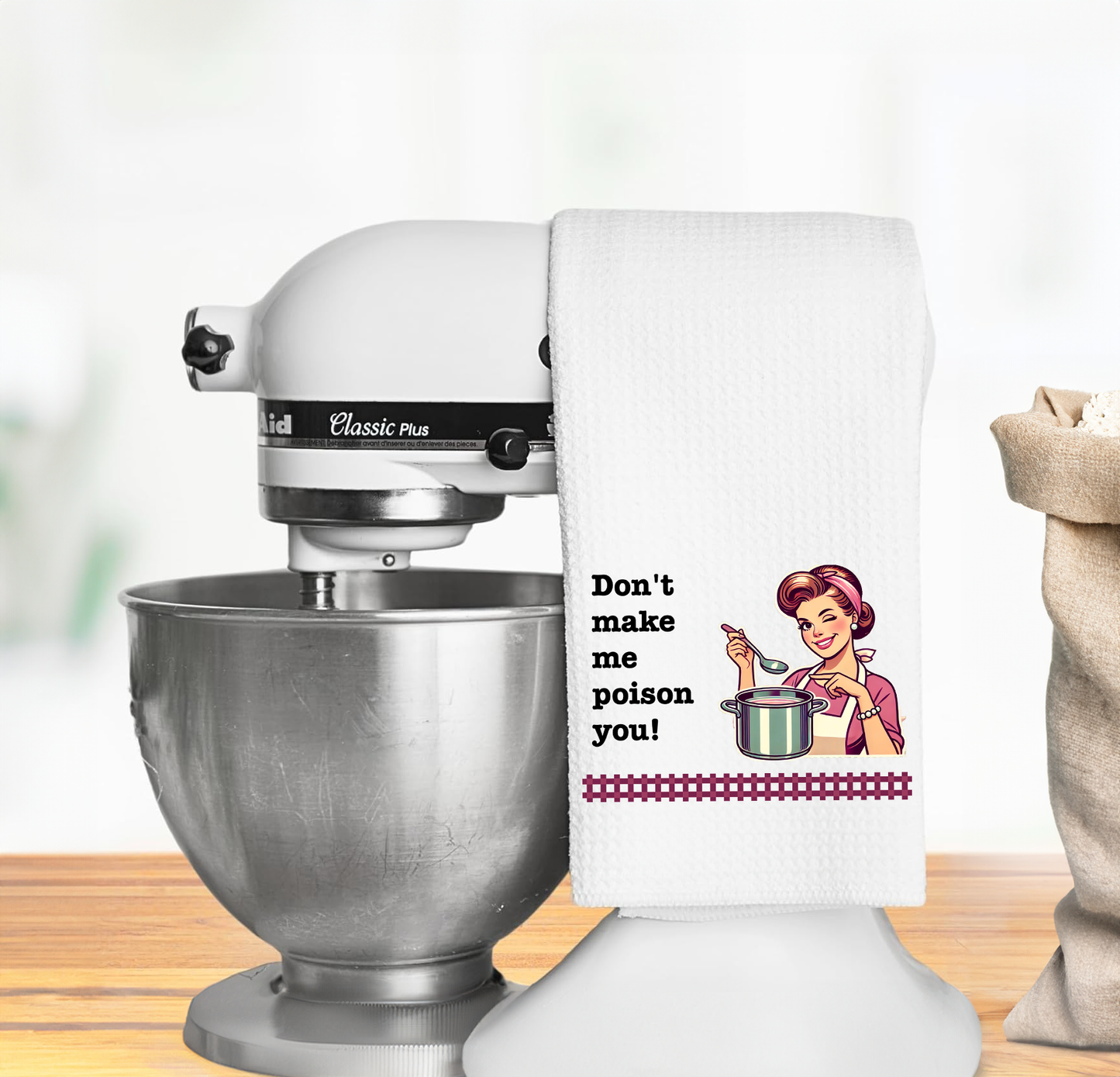Funny Kitchen Towel – Don't make me poison you!
