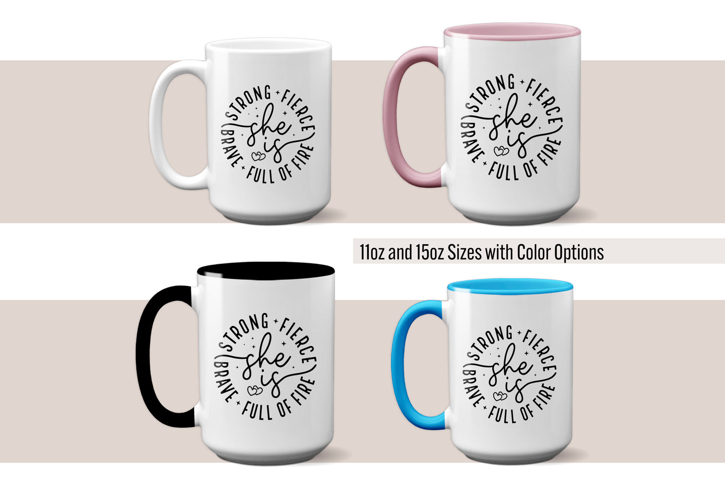 Empowering "She Is Strong, Fierce, Brave, and Full of Fire" Mug