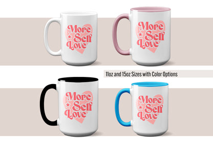 Fun "More Self-Love" Mug