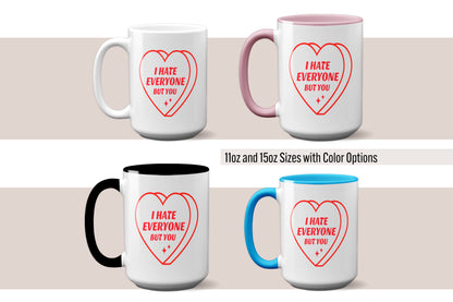 Fun "I Hate Everyone But You" Valentine’s Day Mug
