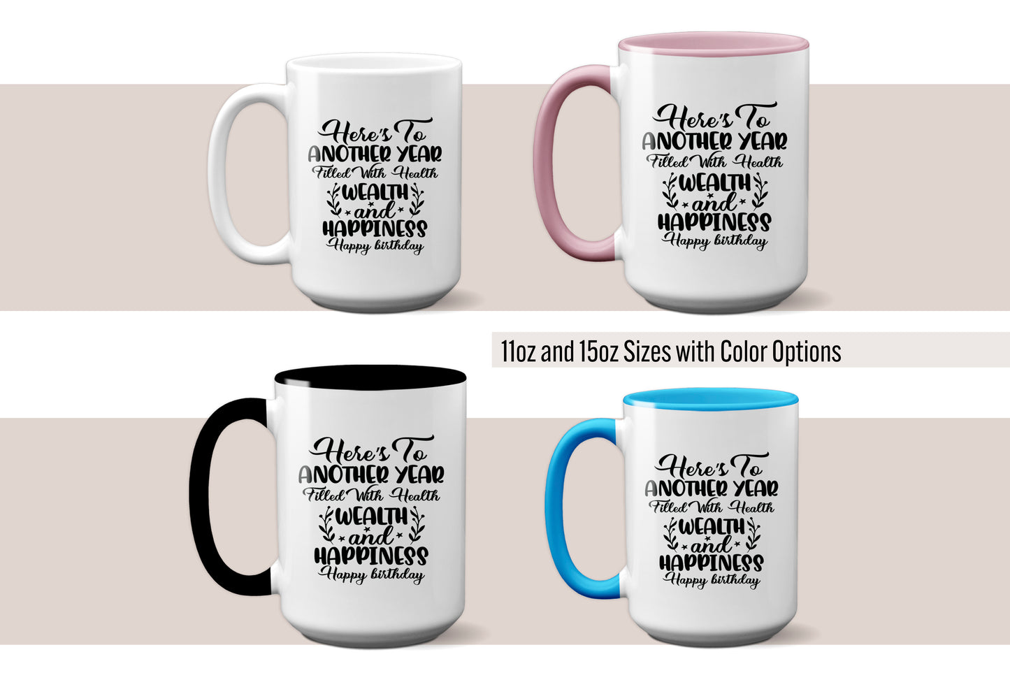 Unique "Here’s to Another Year Filled with Health, Wealth & Happiness" Mug