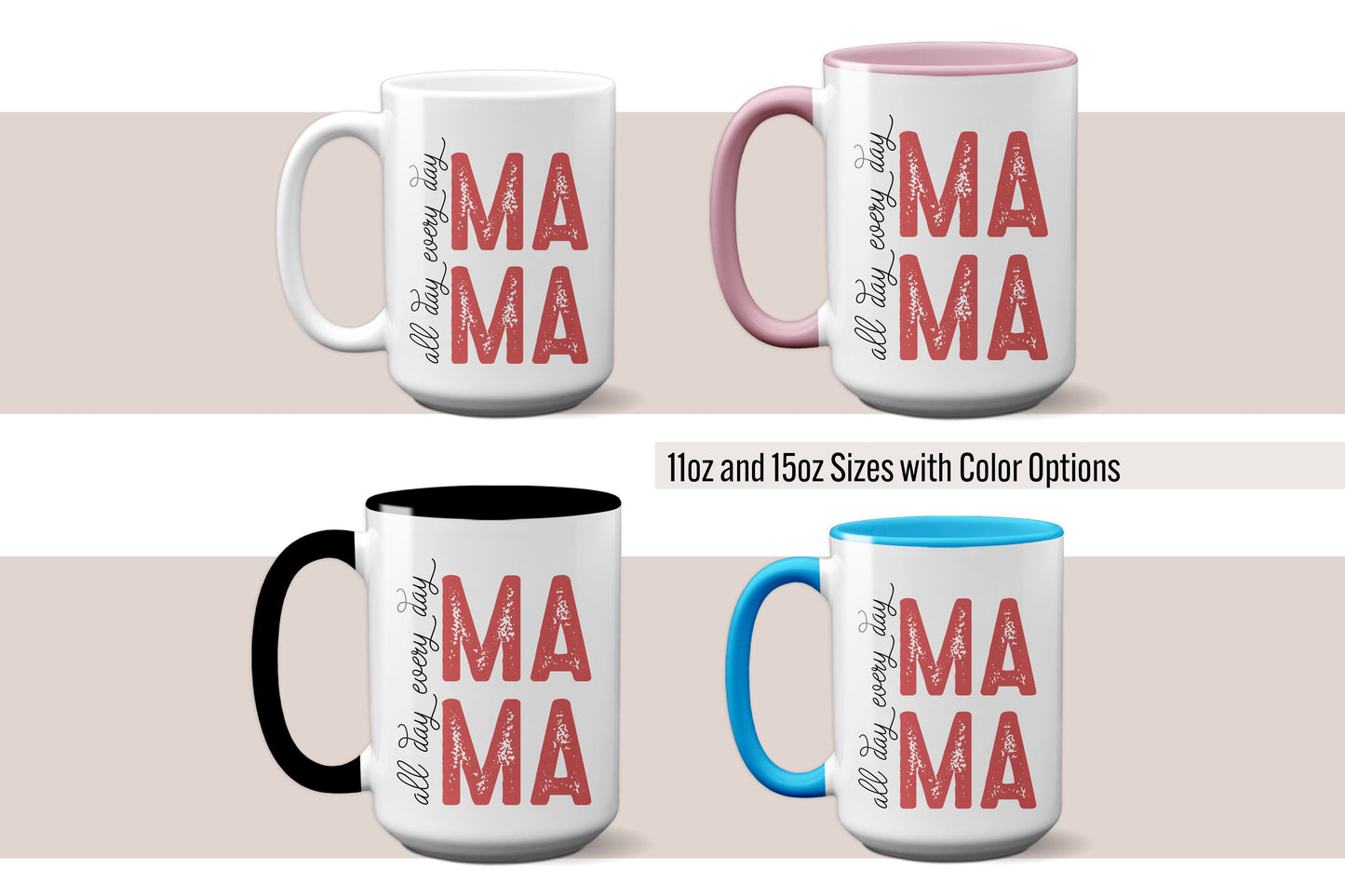 Everyday Hero "MAMA All Day Every Day" Mother's Day Mug