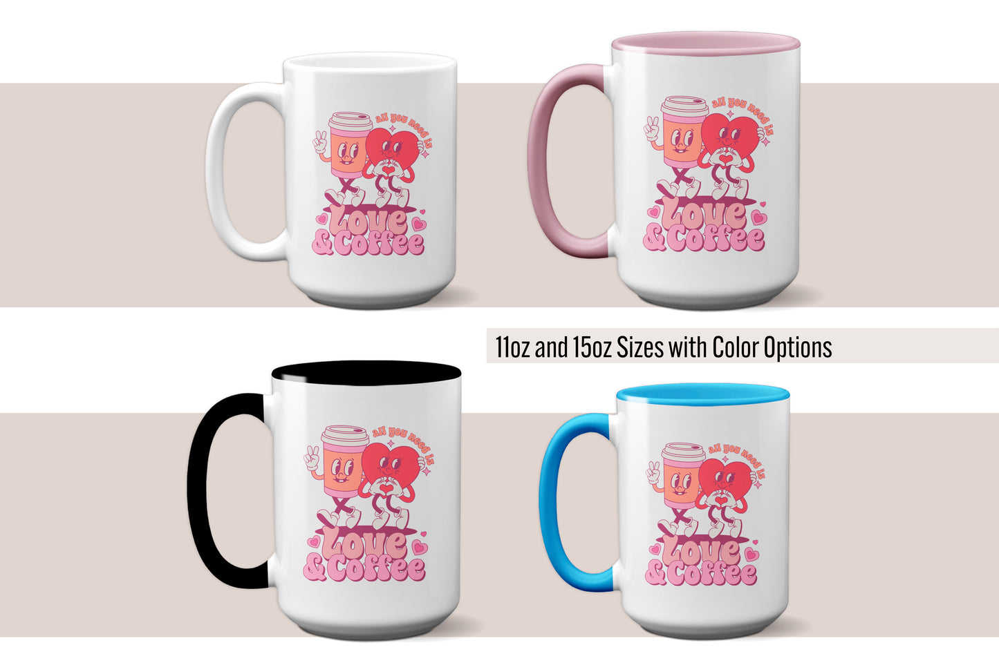 Fun "All You Need Is Love and Coffee" Valentine’s Day Mug