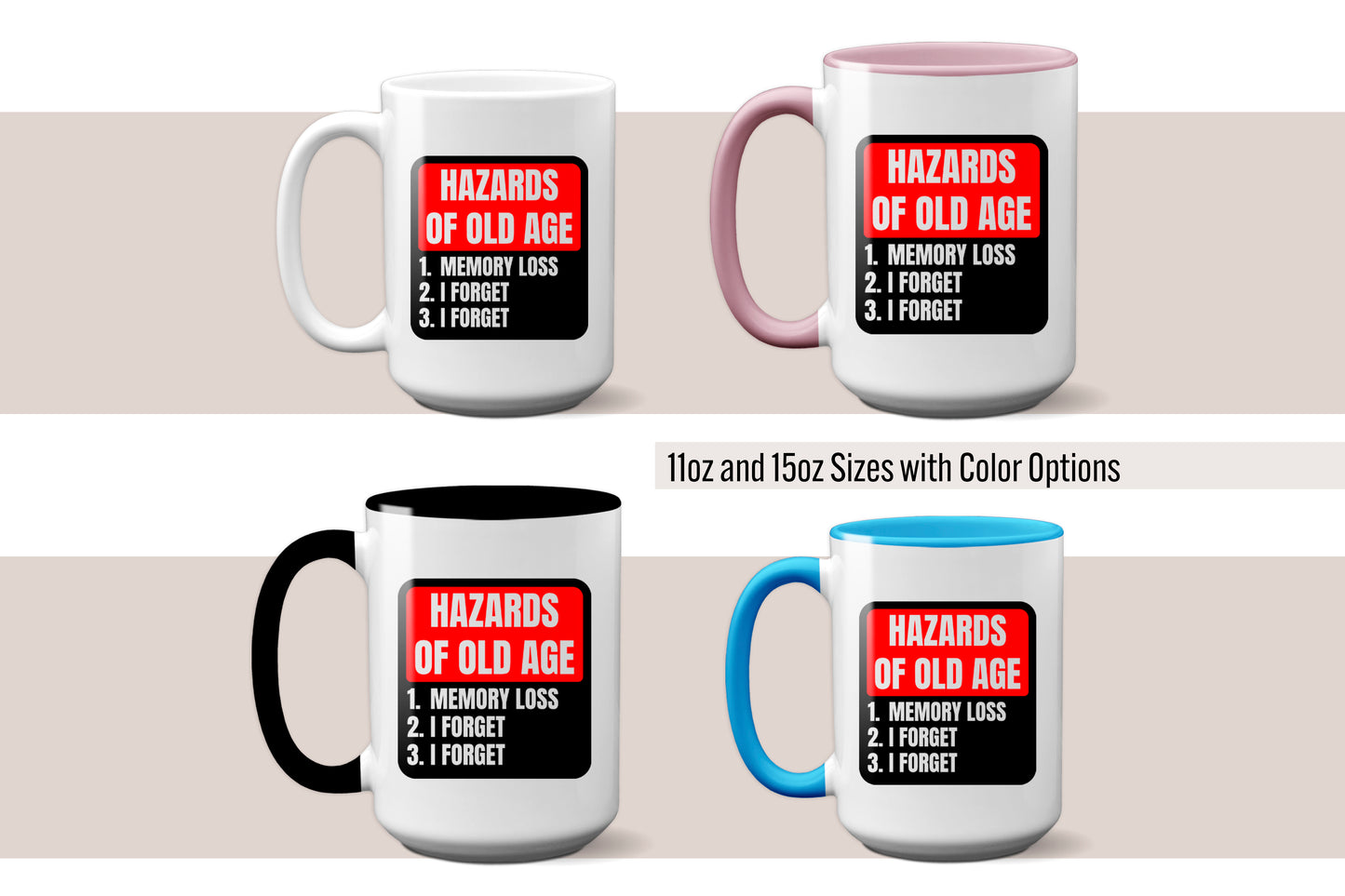 Funny "Hazards of Old Age - Memory Loss" Mug
