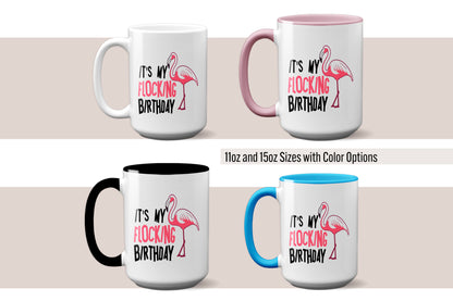 Fun "It's My Flocking Birthday" Mug with Flamingo