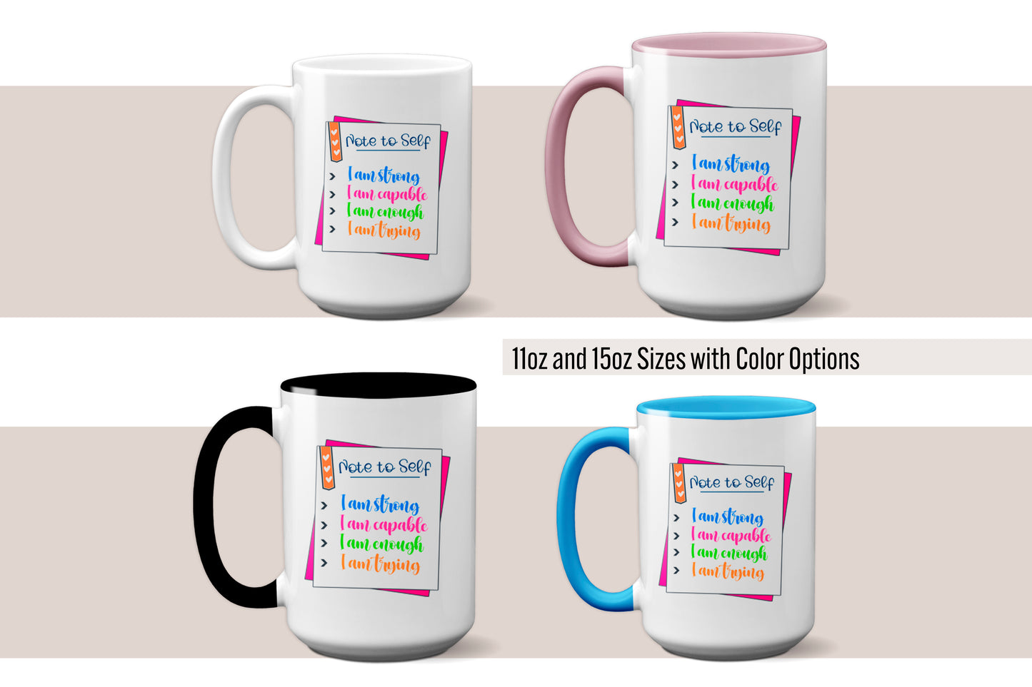 Inspirational "Note to Self: I Am Strong...." Mug