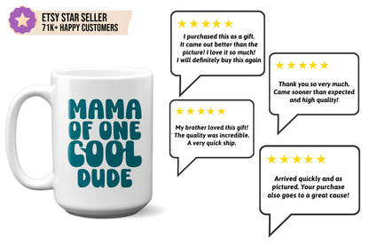 Fun "Mama of One Cool Dude" Mug