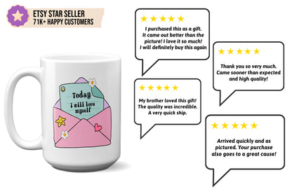 Fun "Today I Will Love Myself" Mug