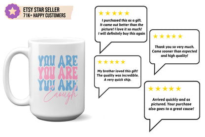 Must have "You Are Enough" Mug