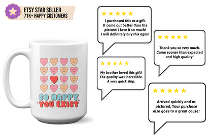 Super Sweet "So Happy You Exist" Mug with Hearts