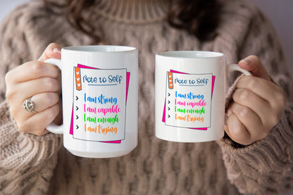 Inspirational "Note to Self: I Am Strong...." Mug