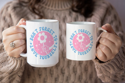 Fun "Don't Forget to Love Yourself" Mug