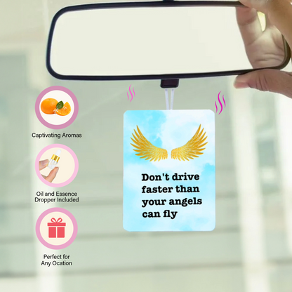 Air Freshener - "Don't drive faster than your angels can fly"