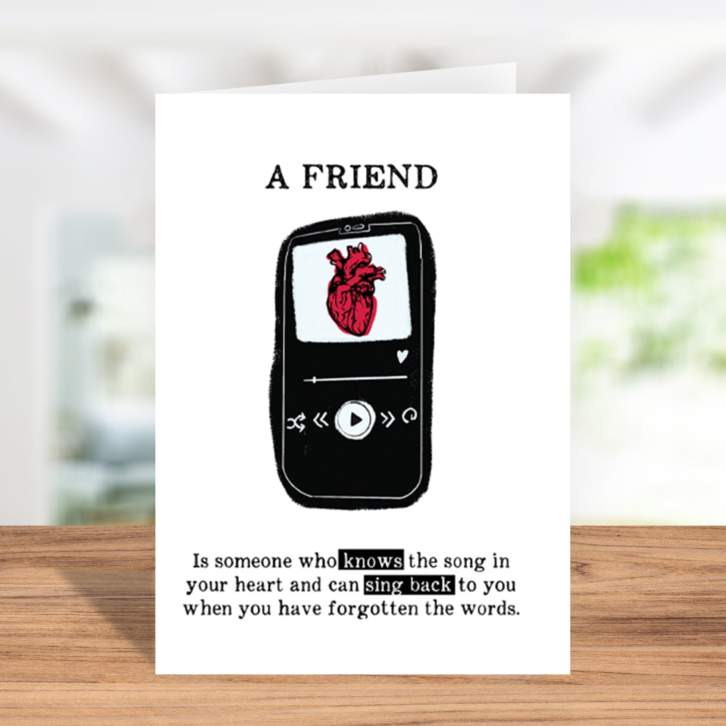 A Friend Is Someone Who.... Greeting Card