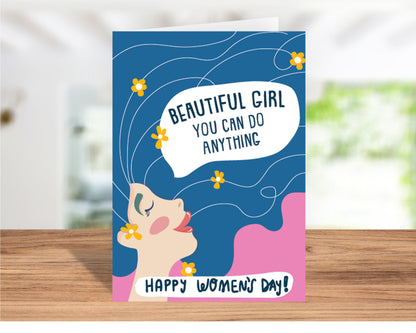 You Can Do Anything, Beautiful Girl! Women's Day Greeting Card