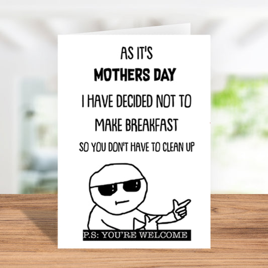 A Mother's Day Treat: No Breakfast Duty for You! - Funny Card