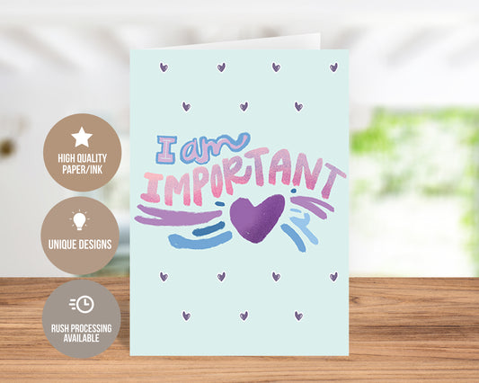 You Are Important - Encouraging Greeting Card