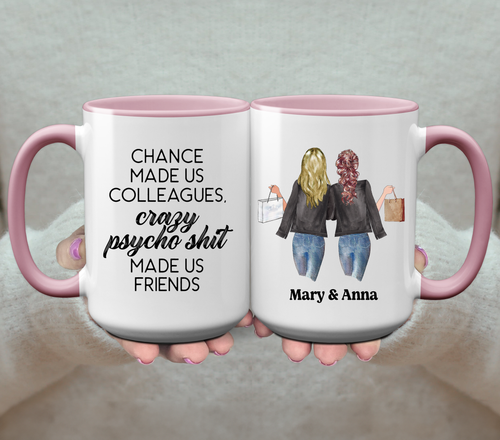 S1275 Chance Made Us Colleagues - Personalized Coffee Mug