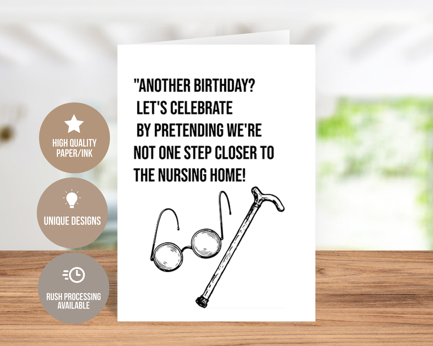 Let's Celebrate By Pretending We're Not One Step Closer To The Nursing Home! Birthday Card