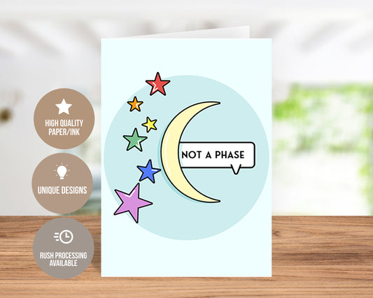 Not A Phase - Gay Pride Greeting Card