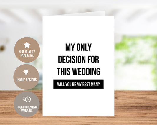 My Only Decision, Will You Be My Best Man? Greeting Card