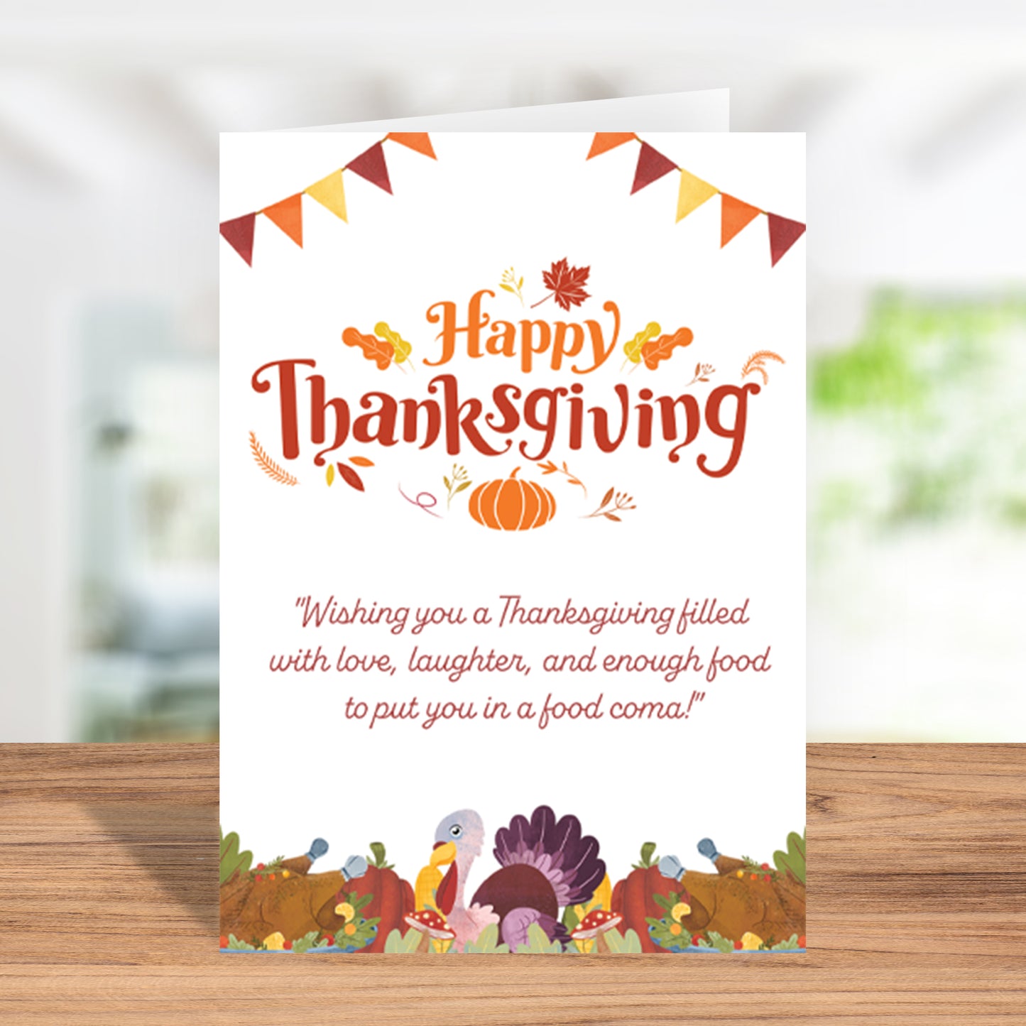 Wishing You Love, Laughter, and a Food Coma! Thanksgiving Greeting Card