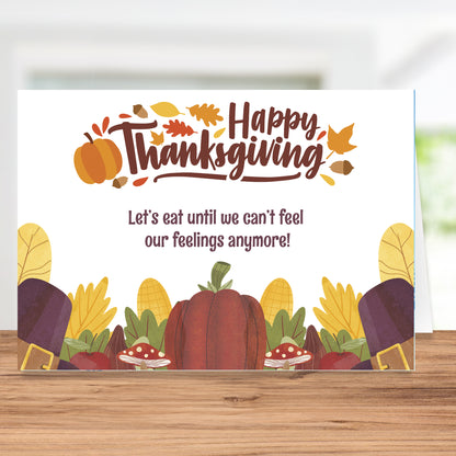 "Let's Eat Until We Can't Feel Our Feelings!" Funny Thanksgiving Card