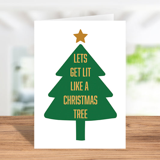 Witty "Let’s Get Lit Like a Christmas Tree" Greeting Card