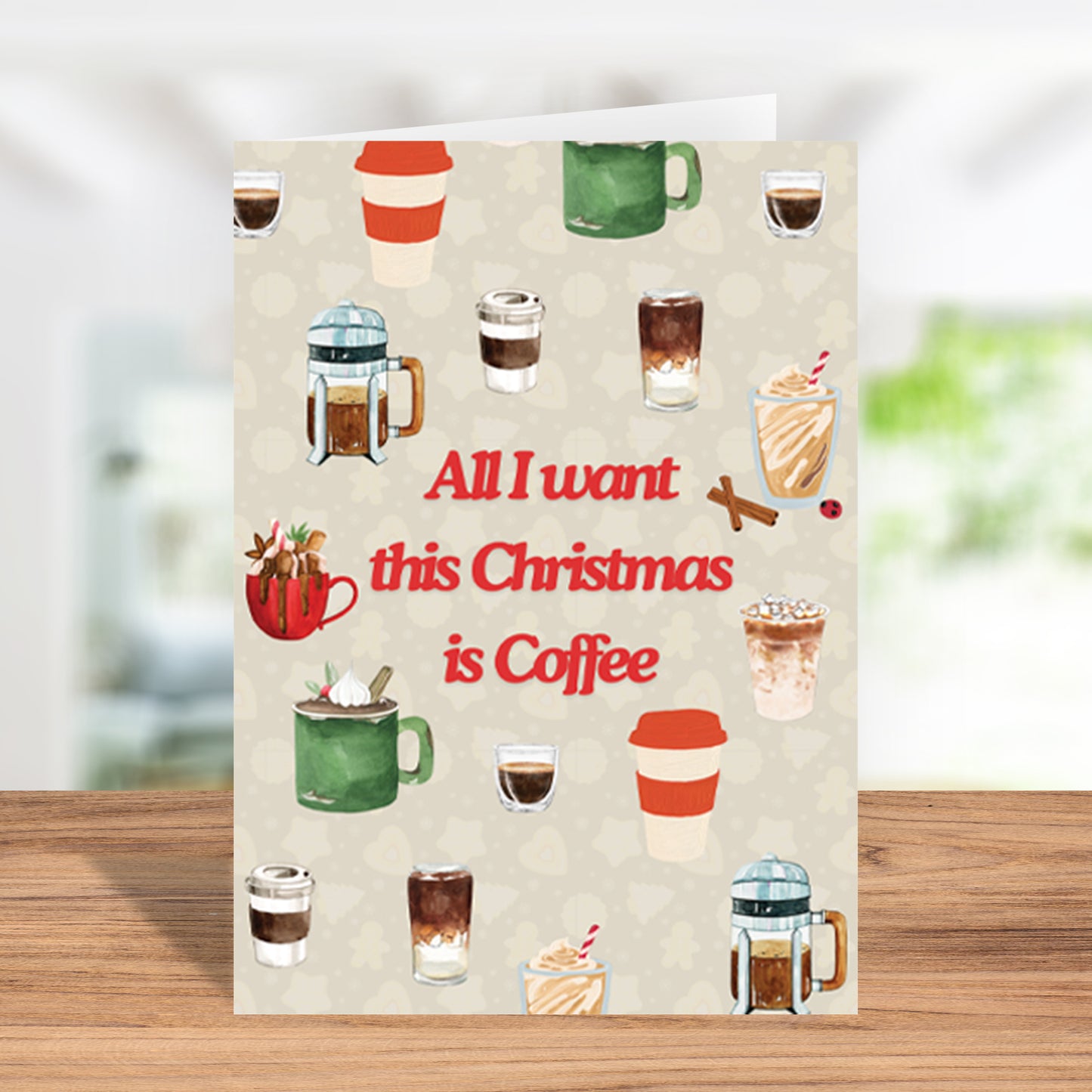 Handmade "All I Want for Christmas is Coffee" Funny Holiday Card