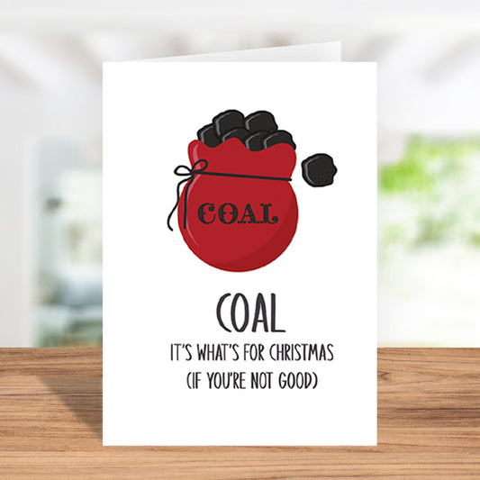 Funny "COAL: It's What's for Christmas if You're Not Good" Handmade Christmas Card