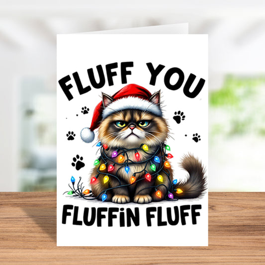 Funny "Fluff You Fluffin Fluff" Holiday Card