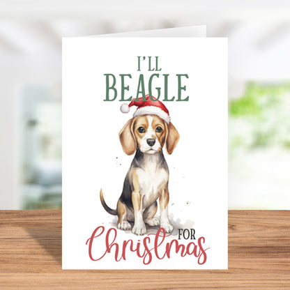 Special "I'll Beagle For Christmas" Christmas Card