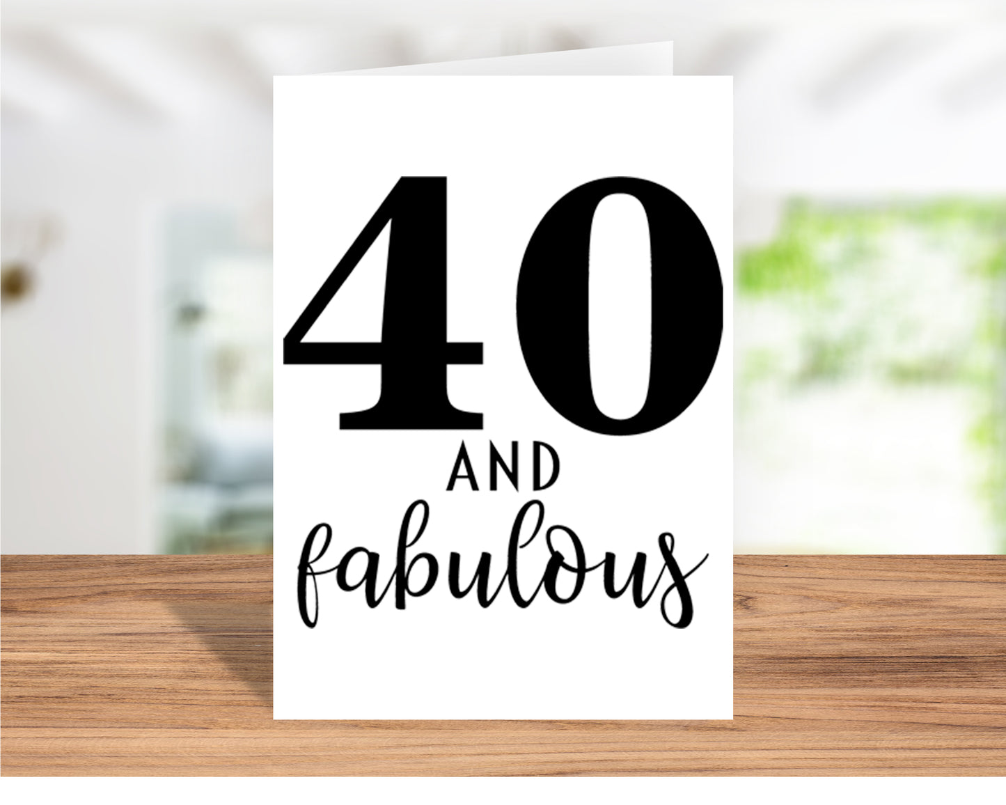 Fun "40 and Fabulous Birthday" Card