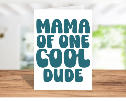 Fun "Mama of One Cool Dude" Birthday Card