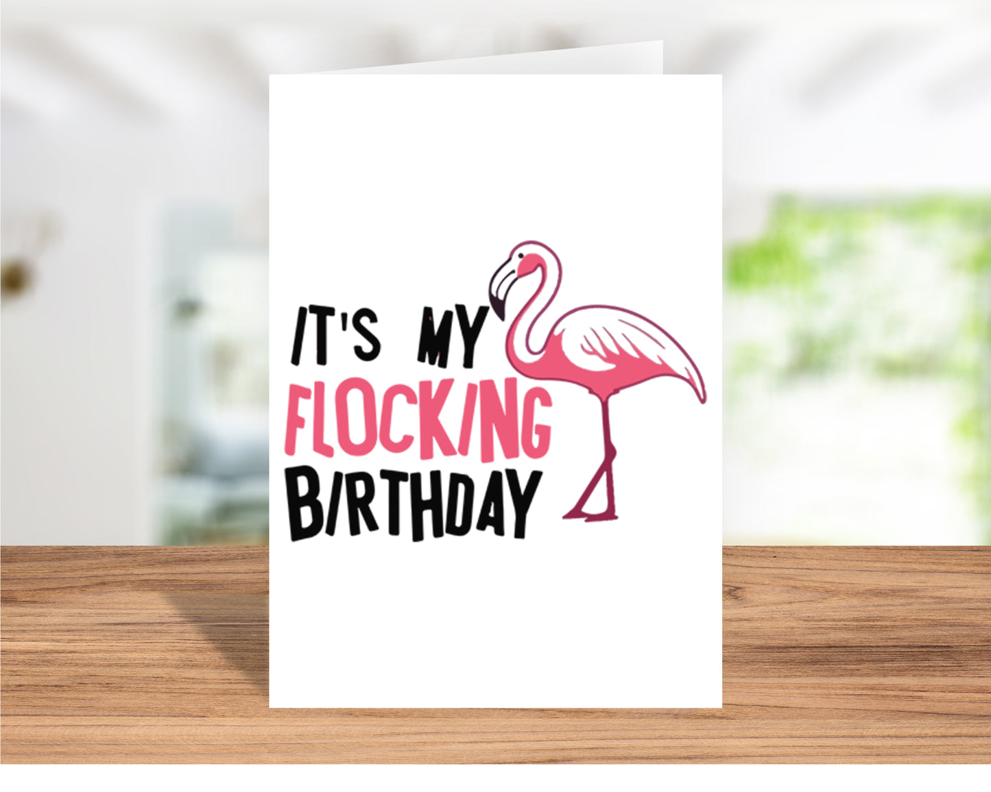 Funny "It's My Flocking Birthday" Birthday Card