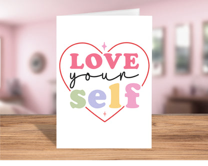 Inspirational "Love Yourself" Greeting Card