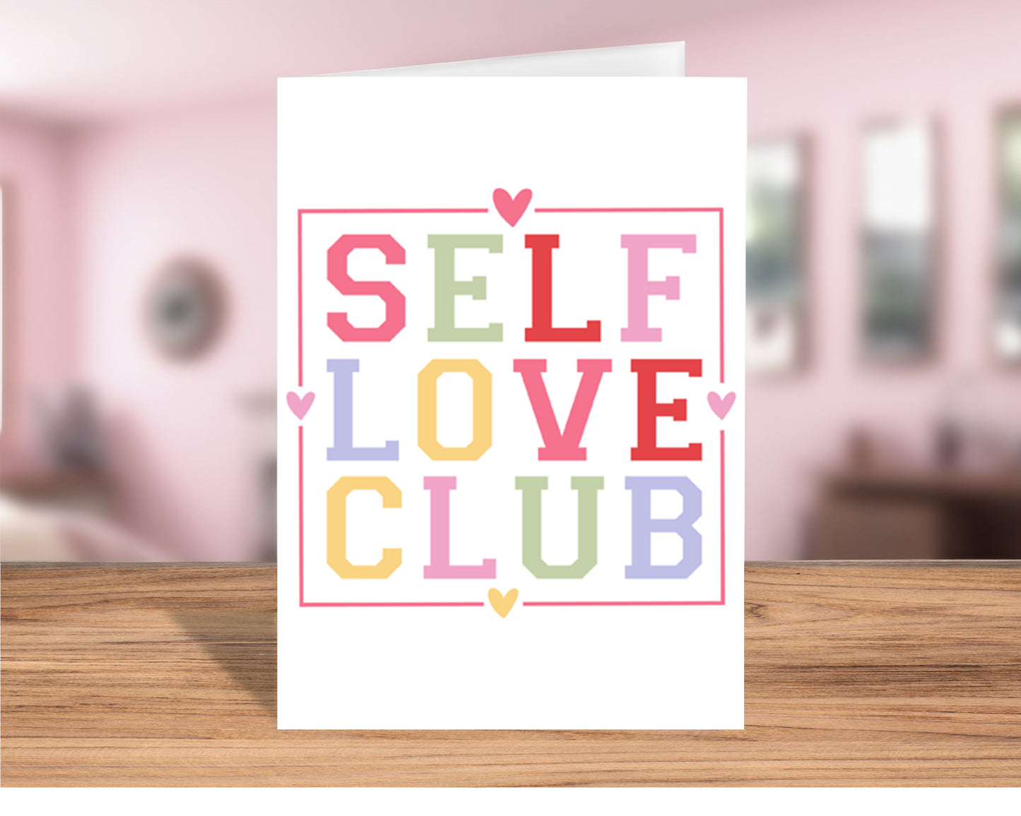 Inspirational "Self Love Club" Card