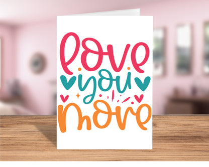 Heartfelt "Love You More" Card