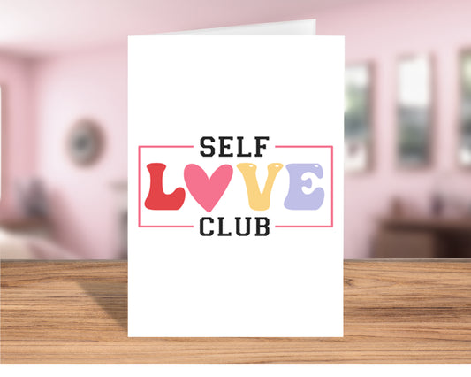 Empowering "Self Love Club" Greeting Card