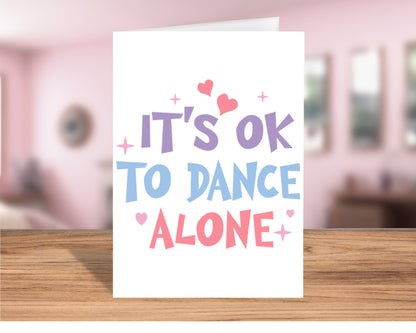 Self-Love "It's OK to Dance Alone" Greeting Card