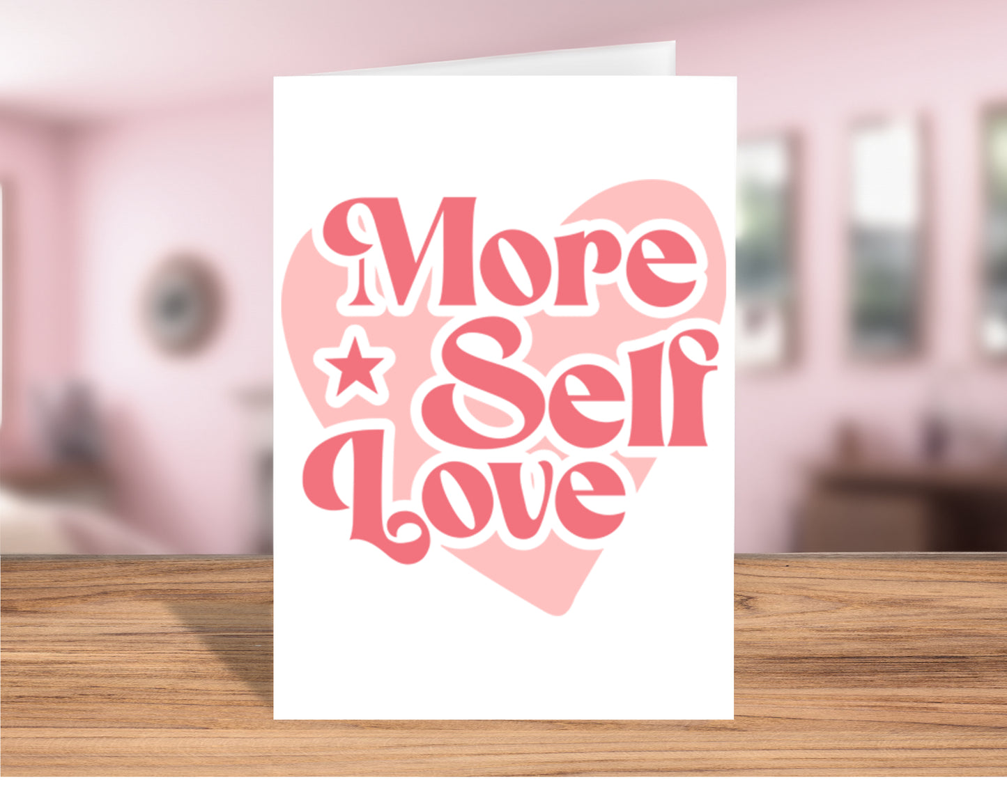 Inspirational "More Self Love" Greeting Card