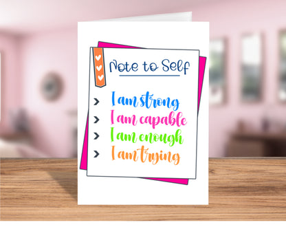 Inspirational "Note to Self: I Am Enough" Greeting Card