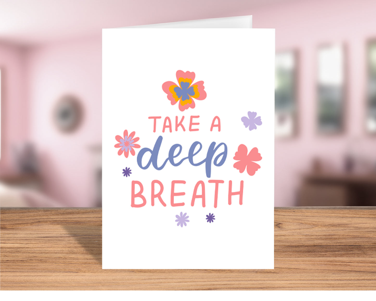 Pretty "Take a Deep Breath" Encouragement Card