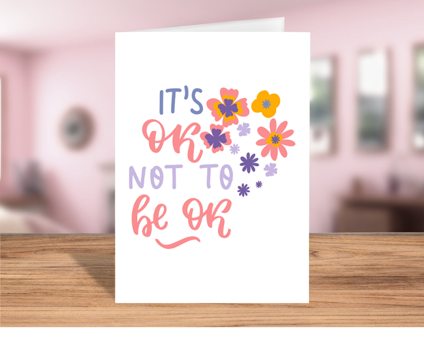 Cute "It's OK Not to Be OK" Supportive Greeting Card