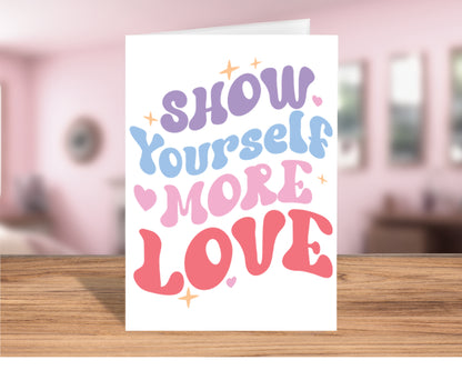 Empowering "Show Yourself More Love" Self-Care Card